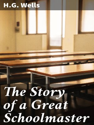 cover image of The Story of a Great Schoolmaster